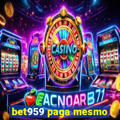 bet959 paga mesmo